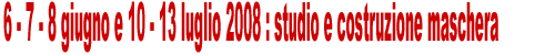 Corso studio e costruzione maschera